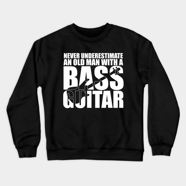 Funny NEVER UNDERSTAND AN OLD MAN WITH A BASS GUITAR T Shirt design cute gift Crewneck Sweatshirt by star trek fanart and more